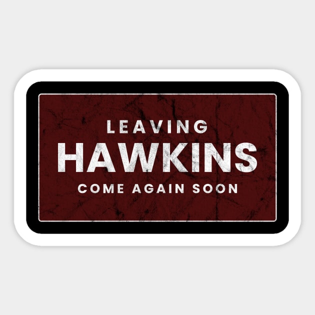 Leaving Hawkins - Coming Again Soon Sticker by Suarezmess